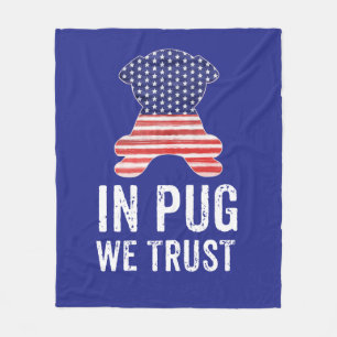 In Pug We Trust Stars and Stripes American Flag Fleece Blanket