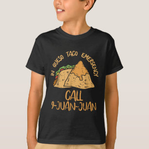 In Queso Emergency Cinco De Mayo Shirt Taco Call 9