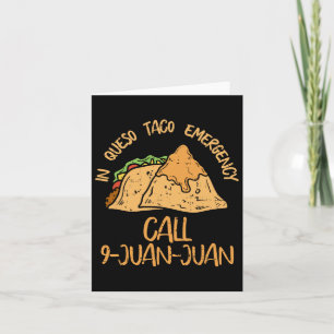 In Queso Emergency Cinco De Mayo Taco Call 9 Juan  Card