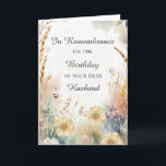 In Remembrance on Birthday of Husband Wildflowers Card<br><div class="desc">The birthday of a beloved husband is a time to honour his memory and reflect on the love shared. This remembrance card provides a gentle and meaningful way to acknowledge the day, with a design of softly growing wildflowers in warm, earthy tones. The peaceful cream background enhances the comforting presence,...</div>