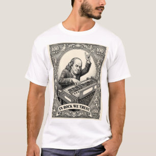 In Rock We Trust 100 Rocks Franklin Keyboardist  T-Shirt