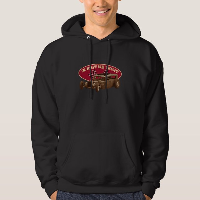 In rust we trust with Rat Rod Hoodie (Front)