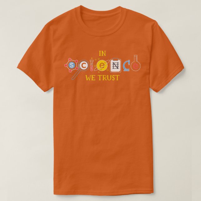 In Science We rust Math Physics Nerd Atheism Scien T-Shirt (Design Front)