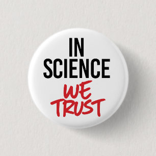 In Science we trust 3 Cm Round Badge