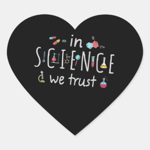 In Science we trust Heart Sticker