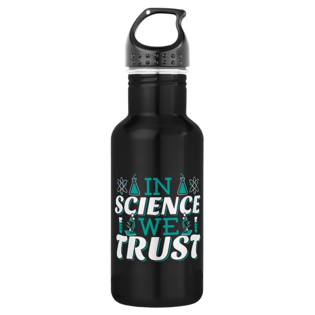 In Science We Trust Quote - Teacher 532 Ml Water Bottle (Front)