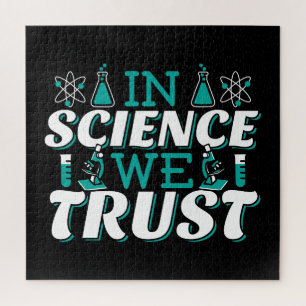 In Science We Trust Quote - Teacher Jigsaw Puzzle