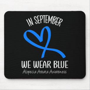 In September We Wear Blue Alopecia Areata Awarenes Mouse Mat