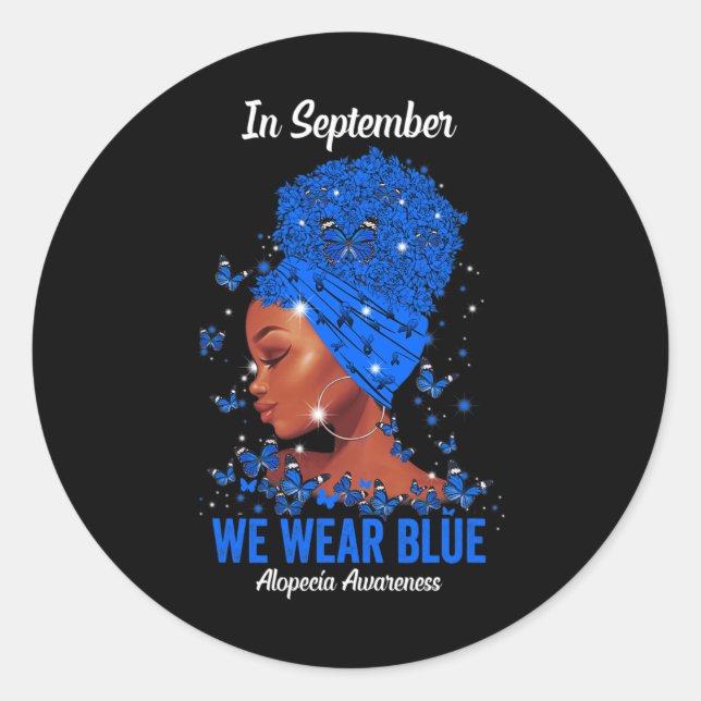 In September We Wear Blue For Alopecia Awareness B Classic Round Sticker (Front)