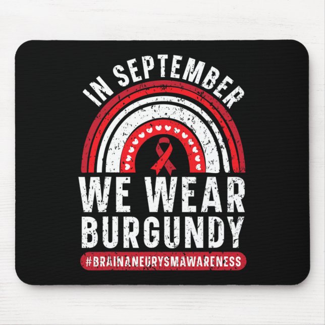 In September We Wear Burgundy Brain Aneurysm Aware Mouse Mat (Front)