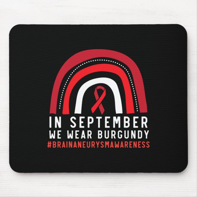 In September We Wear Burgundy Brain Aneurysm Aware Mouse Mat (Front)
