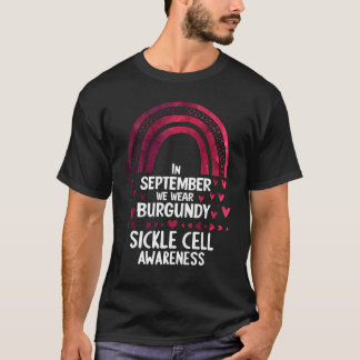 In september we wear burgundy sickle cell awarenes T-Shirt