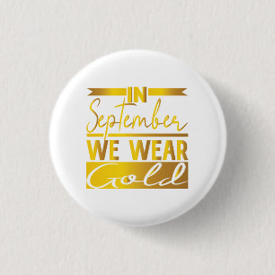 In September We Wear Gold 3 Cm Round Badge