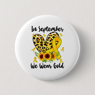 In September We Wear Gold Childhood Cancer Awarene 6 Cm Round Badge
