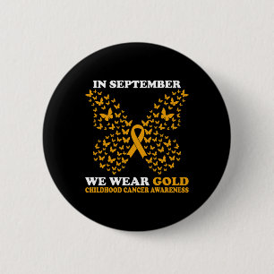 In September We Wear gold Childhood Cancer Awarene 6 Cm Round Badge