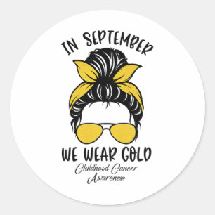 In September We Wear Gold Childhood Cancer Awarene Classic Round Sticker