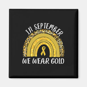 In September We Wear Gold Childhood Cancer Awarene Magnet