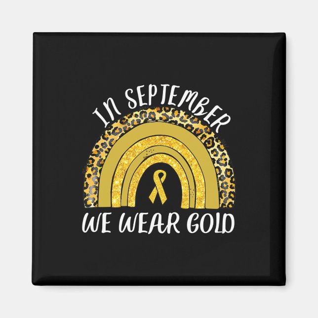 In September We Wear Gold Childhood Cancer Awarene Magnet (Front)