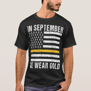In September We Wear Gold Childhood Cancer Awarene T-Shirt