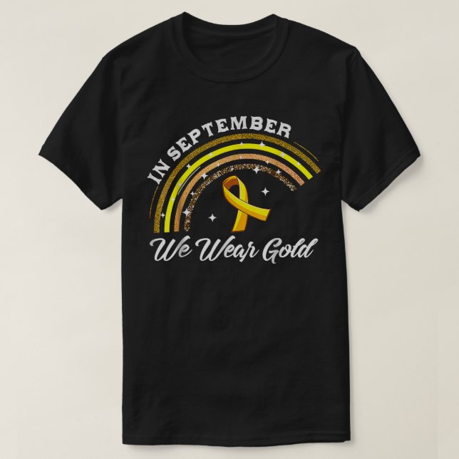 In September We Wear Gold Childhood Cancer Awarene T-Shirt (Design Front)