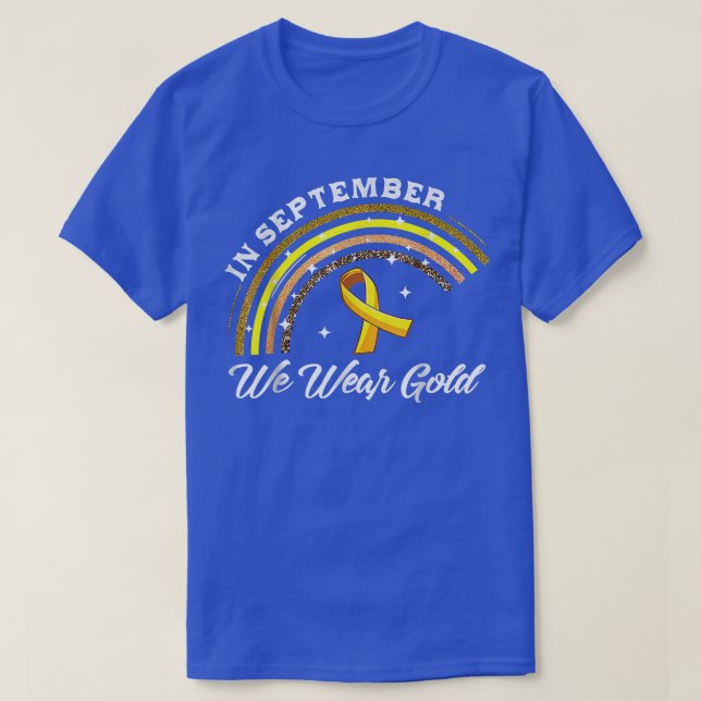 In September We Wear Gold Childhood Cancer Awarene T-Shirt (Design Front)