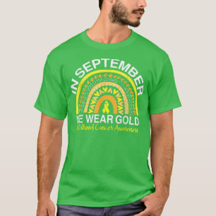 In September We Wear Gold Childhood Cancer Awarene T-Shirt