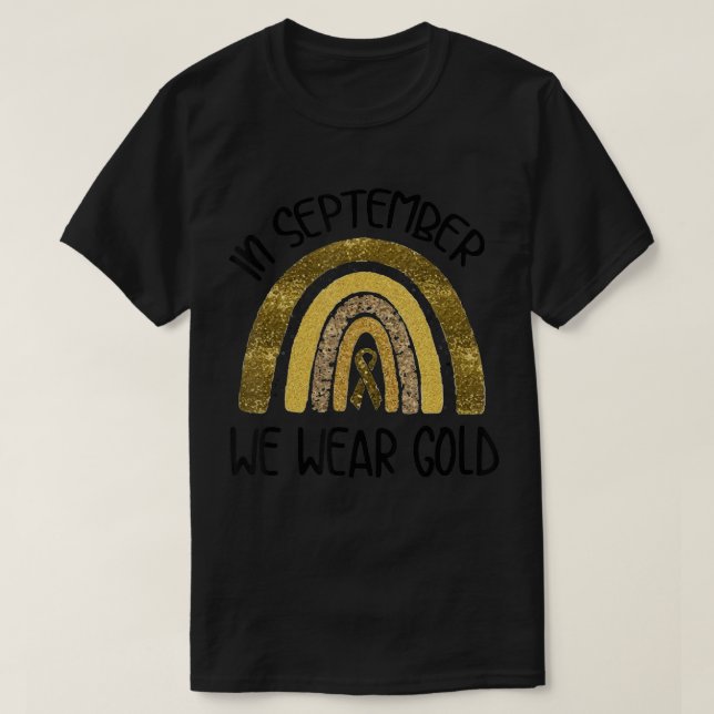 In September We Wear Gold Childhood Cancer awarene T-Shirt (Design Front)