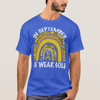 In September We Wear Gold Childhood Cancer Awarene T-Shirt
