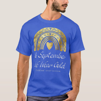 In September We Wear Gold Childhood Cancer Awarene T-Shirt