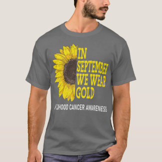 In September We Wear Gold Childhood Cancer Awarene T-Shirt
