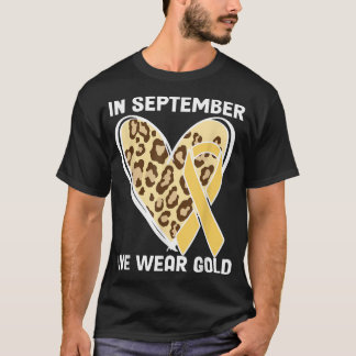 In September We Wear Gold Childhood Cancer  T-Shirt