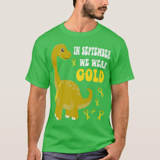 In September We Wear Gold Dino Childhood Cancer Aw T-Shirt