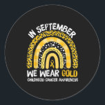 In September We Wear Gold Leopard Rainbow Childhoo Classic Round Sticker<br><div class="desc">In September We Wear Gold Leopard Rainbow Childhood Cancer</div>