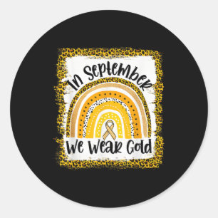 In September We Wear Gold Rainbow Childhood Cancer Classic Round Sticker