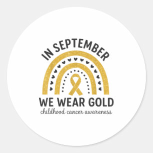 In September We Wear Gold Rainbow Childhood Cancer Classic Round Sticker