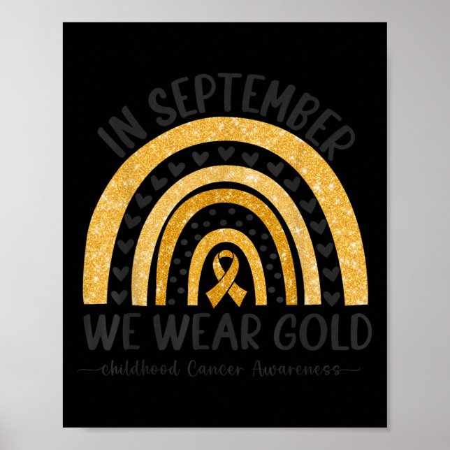 In September We Wear Gold Rainbow Childhood Cancer Poster (Front)