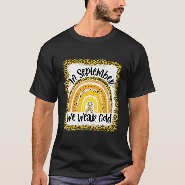 In September We Wear Gold Rainbow Childhood Cancer T-Shirt (Front)