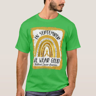 In September We Wear Gold Ribbon Childhood Cancer  T-Shirt