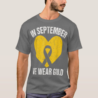 In September We Wear Gold Ribbon Childhood Cancer  T-Shirt