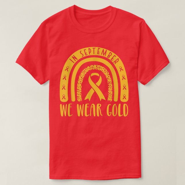 In September We Wear Gold Ribbon Childhood Cancer  T-Shirt (Design Front)