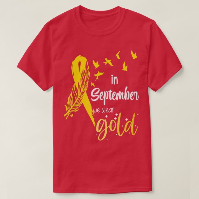 In September We Wear Gold Ribbon Childhood Cancer  T-Shirt (Design Front)