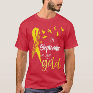 In September We Wear Gold Ribbon Childhood Cancer  T-Shirt