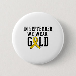 In September We Wear Gold Ribbon Support Childhood 6 Cm Round Badge