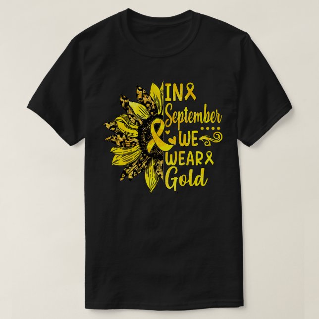 In September We Wear Gold Sunflower Childhood Canc T-Shirt (Design Front)