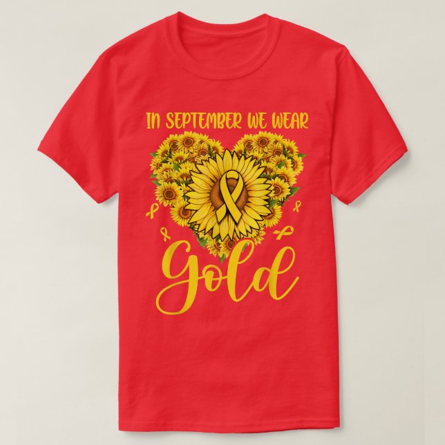 In September We Wear Gold Sunflowers Childhood Can T-Shirt (Design Front)