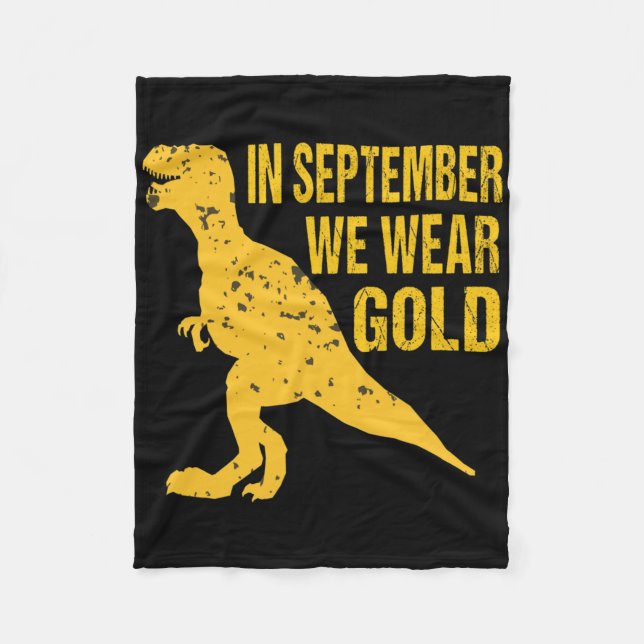 In September We Wear Gold Trex Childhood Cancer Aw Fleece Blanket (Front)