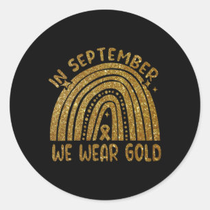 In September We Wear Golden Childhood Cancer Rainb Classic Round Sticker