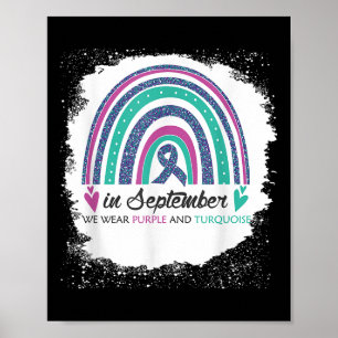 In September We Wear Purple & Teal Bleach Suic Poster