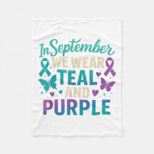 In September We Wear Teal And Purple Awareness  Fleece Blanket