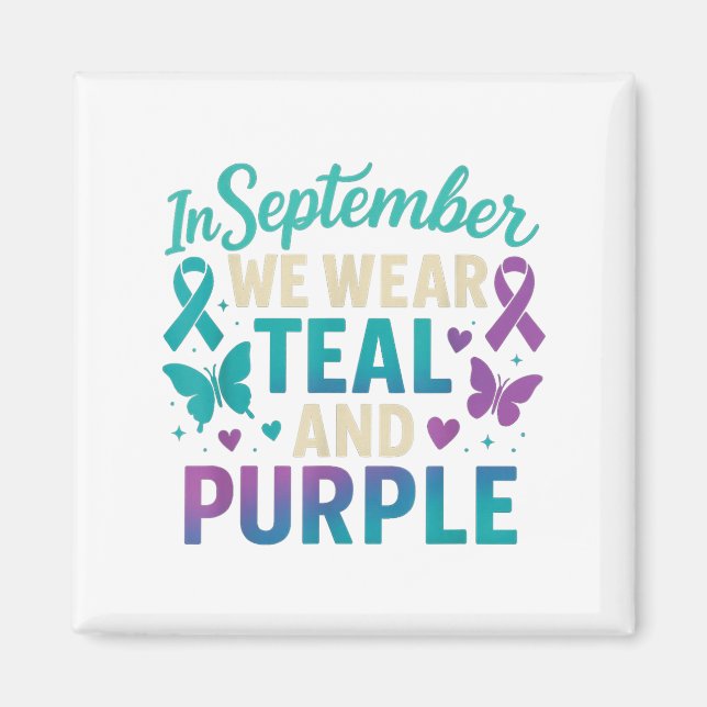 In September We Wear Teal And Purple Awareness  Magnet (Front)